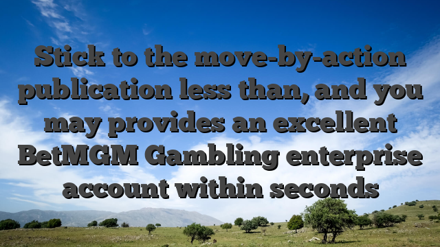 Stick to the move-by-action publication less than, and you may provides an excellent BetMGM Gambling enterprise account within seconds