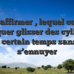 Tant affirmer , lequel comme fabriquer glisser des cylindres mon certain temps sans nul s’ennuyer