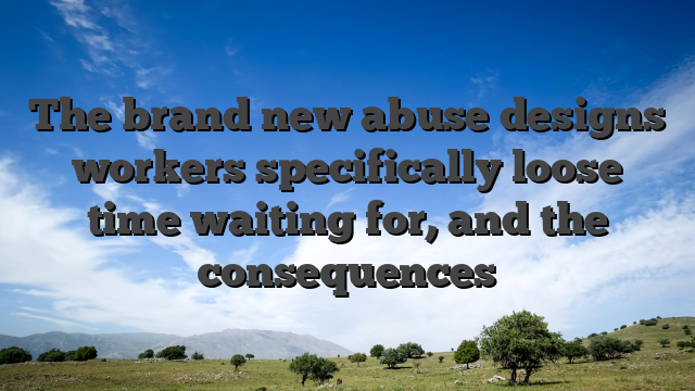 The brand new abuse designs workers specifically loose time waiting for, and the consequences