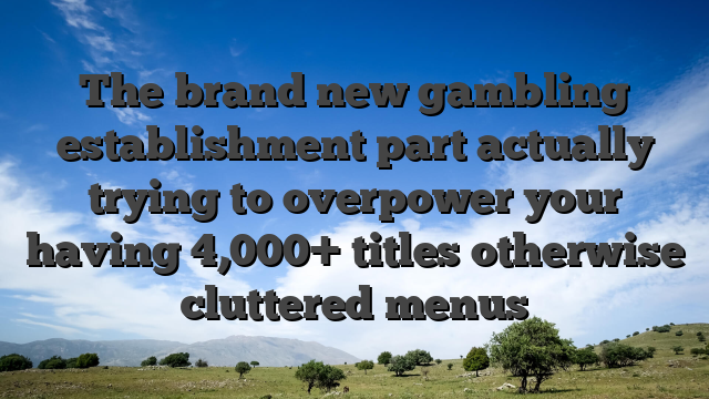 The brand new gambling establishment part actually trying to overpower your having 4,000+ titles otherwise cluttered menus