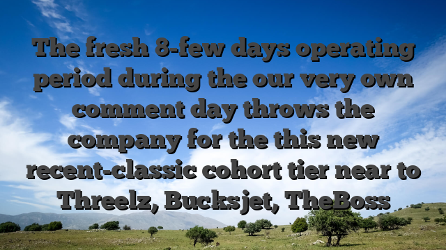The fresh 8-few days operating period during the our very own comment day throws the company for the this new recent-classic cohort tier near to Threelz, Bucksjet, TheBoss