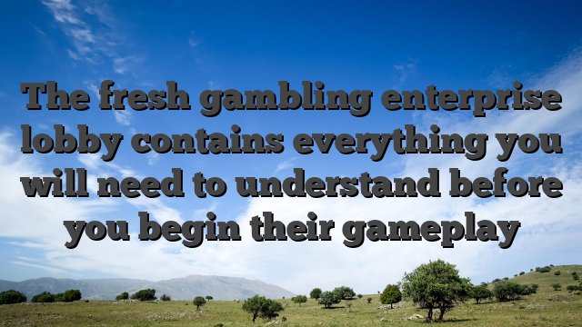 The fresh gambling enterprise lobby contains everything you will need to understand before you begin their gameplay