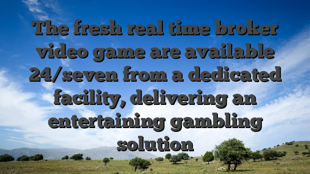 The fresh real time broker video game are available 24/seven from a dedicated facility, delivering an entertaining gambling solution