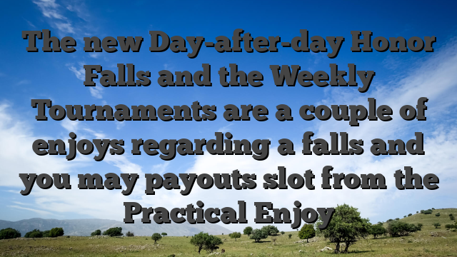 The new Day-after-day Honor Falls and the Weekly Tournaments are a couple of enjoys regarding a falls and you may payouts slot from the Practical Enjoy