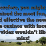 Therefore, you might be promised the most fun, top, and effective the newest online casinos with incentive provides wouldn’t like to miss!