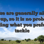 These are generally nicely set-up, so it is no problem finding what you prefer to tackle
