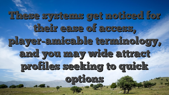 These systems get noticed for their ease of access, player-amicable terminology, and you may wide attract profiles seeking to quick options