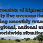 This consists of highest-high quality live avenues that are running smoothly round the regional, national and worldwide situations