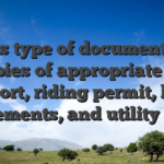 This type of documents is copies of appropriate ID, passport, riding permit, lender statements, and utility bills