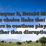 To conquer it, Bets24 Mirrors brings choice links that allow users to continue playing rather than disruptions