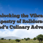 Unlocking the Vibrant Tapestry of Rolldorado Ireland’s Culinary Adventure