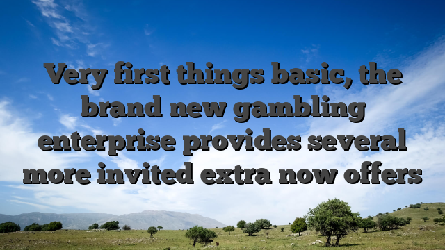 Very first things basic, the brand new gambling enterprise provides several more invited extra now offers