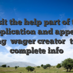 Visit the help part of the application and appear getting �wager creator� to find complete info