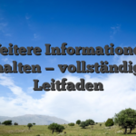 Weitere Informationen erhalten — vollständiger Leitfaden