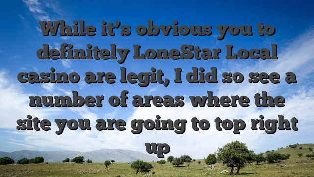 While it’s obvious you to definitely LoneStar Local casino are legit, I did so see a number of areas where the site you are going to top right up