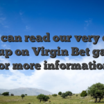 You can read our very own writeup on Virgin Bet gaming for more information
