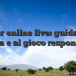 Poker online live: guida alla fiducia e al gioco responsabile